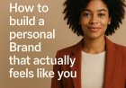 How to build a personal Brand that actually feels like you