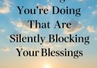 5 Things You're Doing That Are Silently Blocking Your Blessings