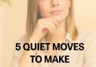 5 Quiet Moves To Make Before The Year Ends