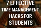 7 Effective Time Management Hacks For Students