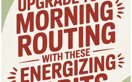 10 Simple morning routines to boost energy